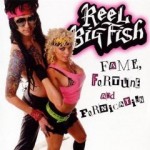 Reel big Fish Fame, Fortune & Fornication /by Amazon